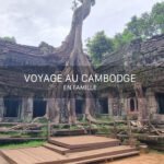 Voyage au Cambodge en famille