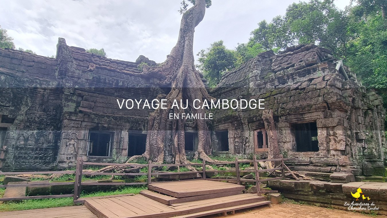 voyage au Cambodge en famille